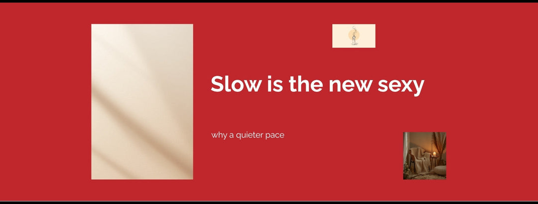 Slow Is the New Sexy: Why a Quieter Pace Is Transforming Modern Intimacy