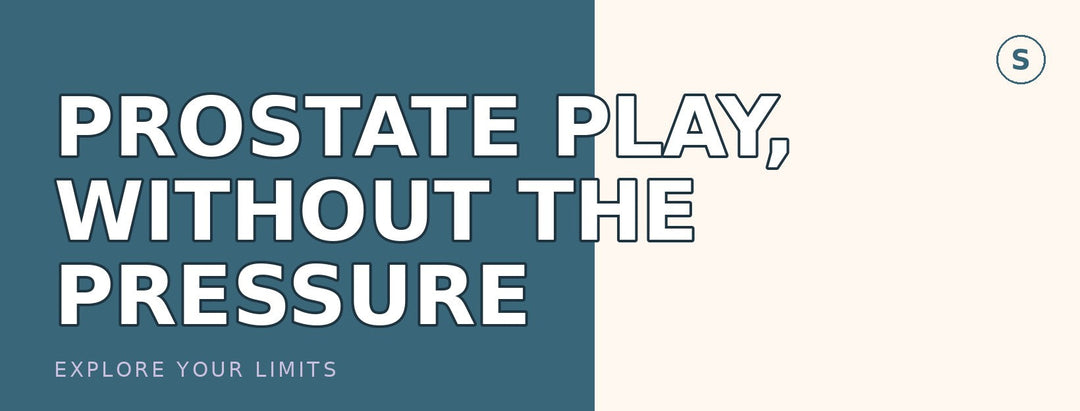 A Beginner's Guide to Prostate Play — No Pressure, No Jargon